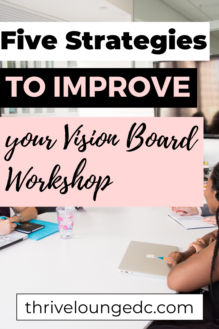 Five Strategies to Improve your Vision Board Workshop — Thrive Lounge