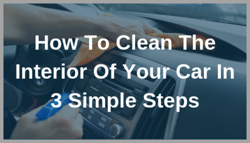 How to Clean Car Interior in 3 Easy Steps • The Simple Parent