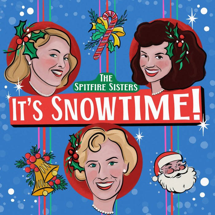 The Spitfire Sisters Present: It's Snowtime! at Theatre Royal Winchester