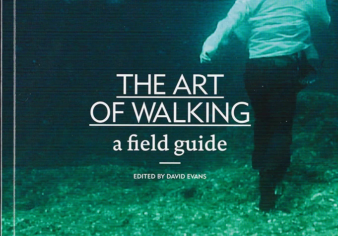 The Art of Walking Delighted to be featured in the new title The Art of Walking, published by Black Dog. Edited by David Evans. Artists include Catherine Yass, Richard Long, Mona Hatoum, Marcus Coates and Simon Faithfull. Information here