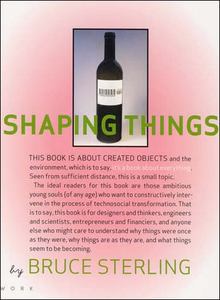 Recommended Reading: Shaping Things by Bruce Sterling