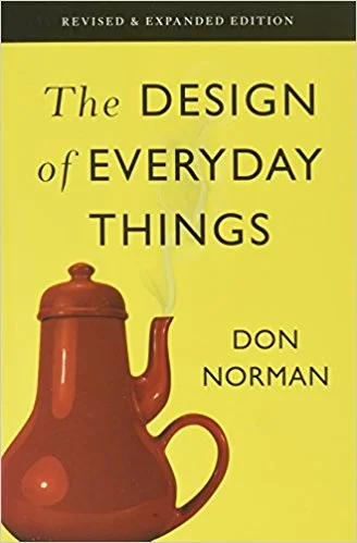 Recommended Reading: The Design of Everyday Things by Don Norman