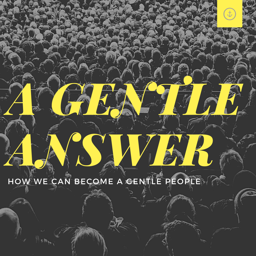 A Gentle Answer