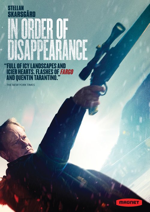 In Order of Disappearance Hans Petter Moland Finn Gjerdrum, Stein B. Kvae Stellan Skarsgård, Bruno Ganz, Pål Sverre Hagen