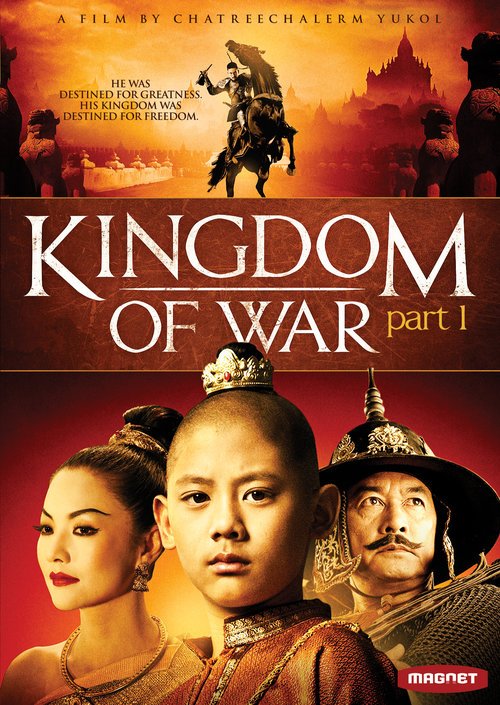 Kingdom of War Part 1 Chatrichalerm Yukol Kunakorn Sethi Wanchana Sawasdee, Nopachai Jayanama