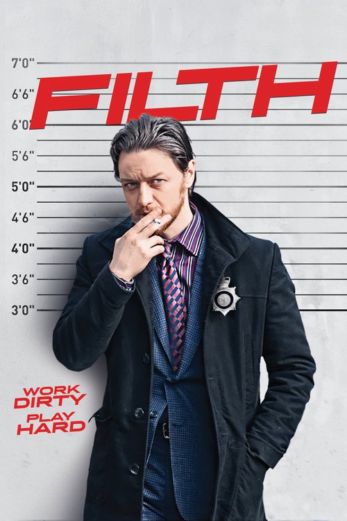Filth James McAvoy Detective Sergeant Bruce Robertson Jamie Bell Eddie Marsan Jim Broadbent Imogen Poots Jon S. Baird Irvine Welsh