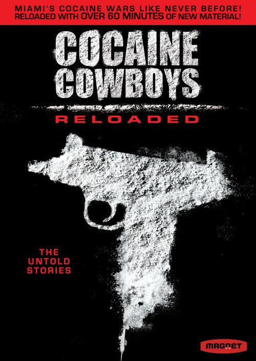 Cocaine Cowboys RELOADED Miami’s Cocaine War Jon Roberts Mickey Munday Jorge 'Rivi' Ayala