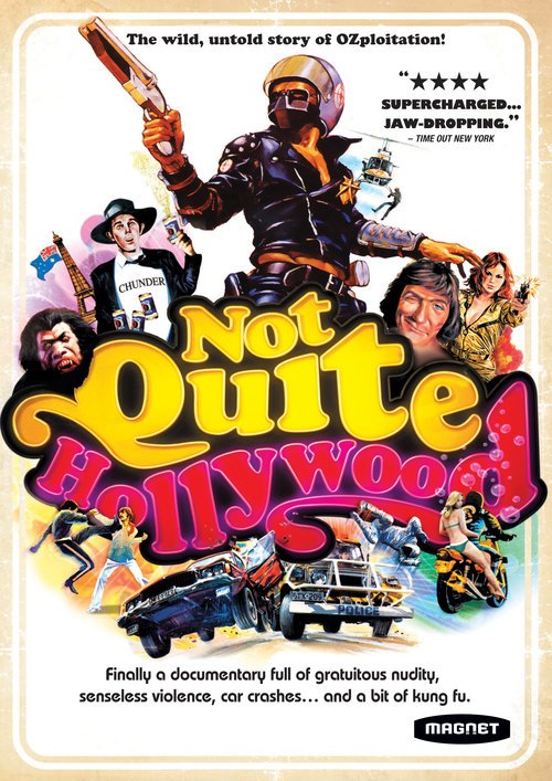 NOT QUITE HOLLYWOOD Mark Hartley Michael Lynch Craig Griffin Bruno Charlesworth Jonathan Shteinman Paul Weigard Nick Batzias