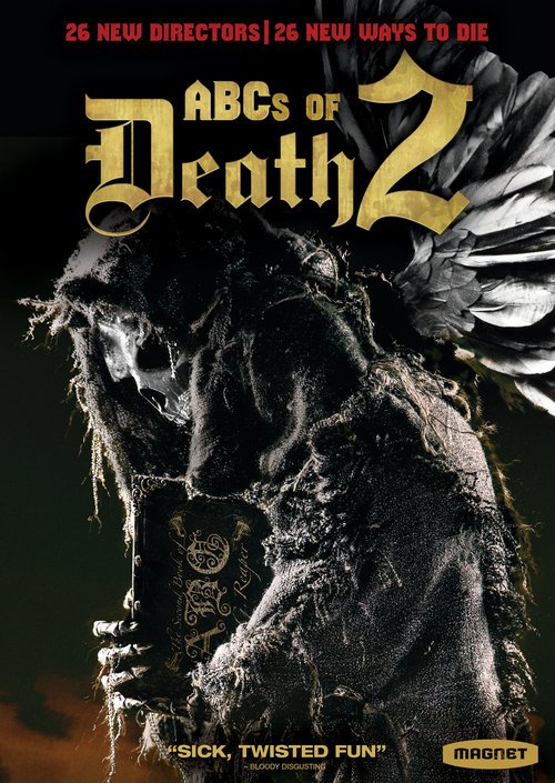 The ABCs of Death 26 DIRECTORS | 26 WAYS TO DIE Kaare Andrews Adam Wingard and Simon Barrett Angela Bettis Adrián García Bogliano Bruno Forzani & Hélène Cattet Jason Eisener Ernesto Díaz Espinoza Xavier Gens Jorge Michel Grau Lee Hardcastle No