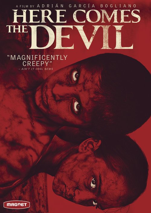 Here Comes the Devil Adrián Garcia Bogliano Andrea Quiroz Hernández, Greg Newman Francisco Barreiro, Laura Caro, Michèle Garcia, Alan Martínez, David Cabezud