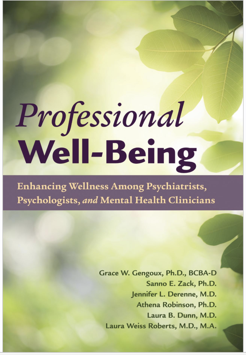 Professional Well-Being: Enhancing Wellness Among Psychiatrists, Psychologists, and Mental Health Clinicians