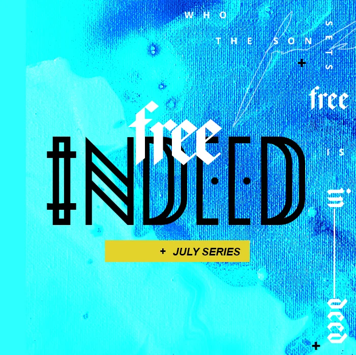 New Series: Free Indeed