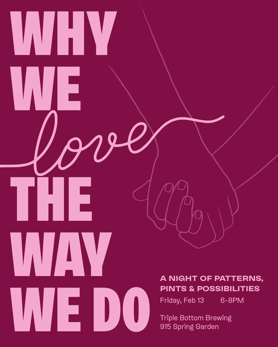 Why We Love the Way We Do: A Night of Patterns, Pints &amp; Possibilities