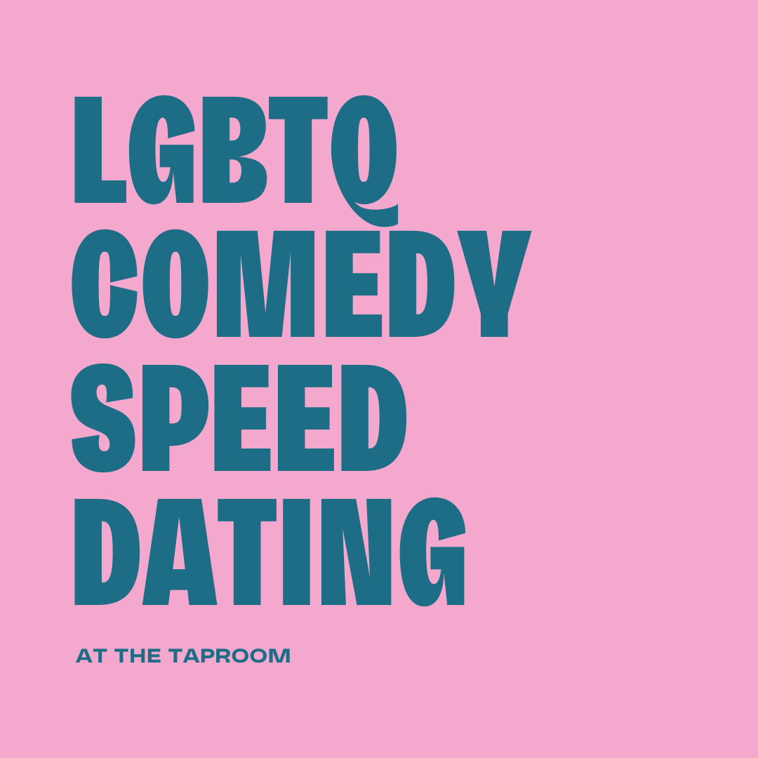 LGBTQ Comedy Speed Dating
