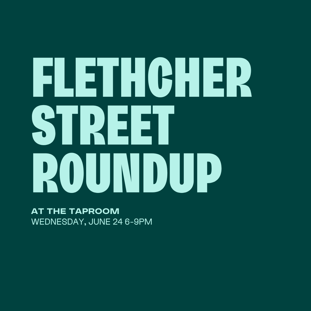 Fletcher Street Round Up