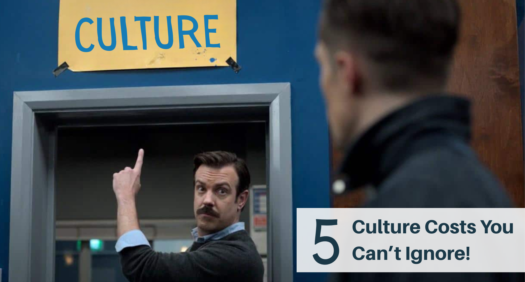The 5 Culture Costs You Can't Ignore