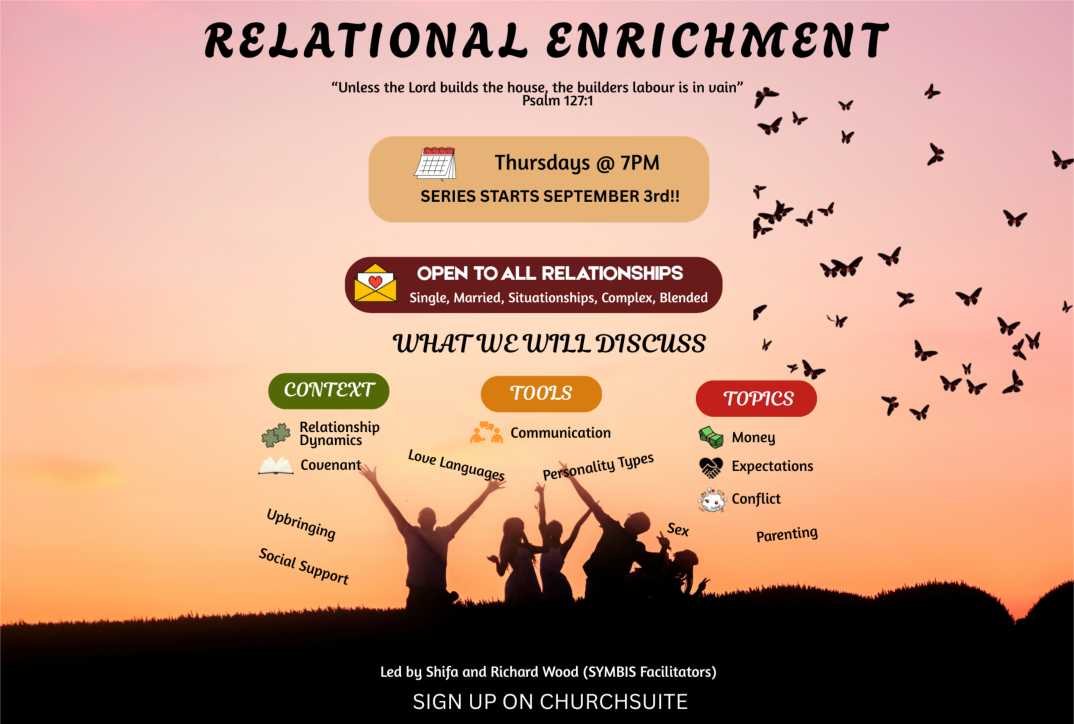   Relational Enrichment   Thursdays starting 3rd September @ 7:00pm   In the Church Auditorium  