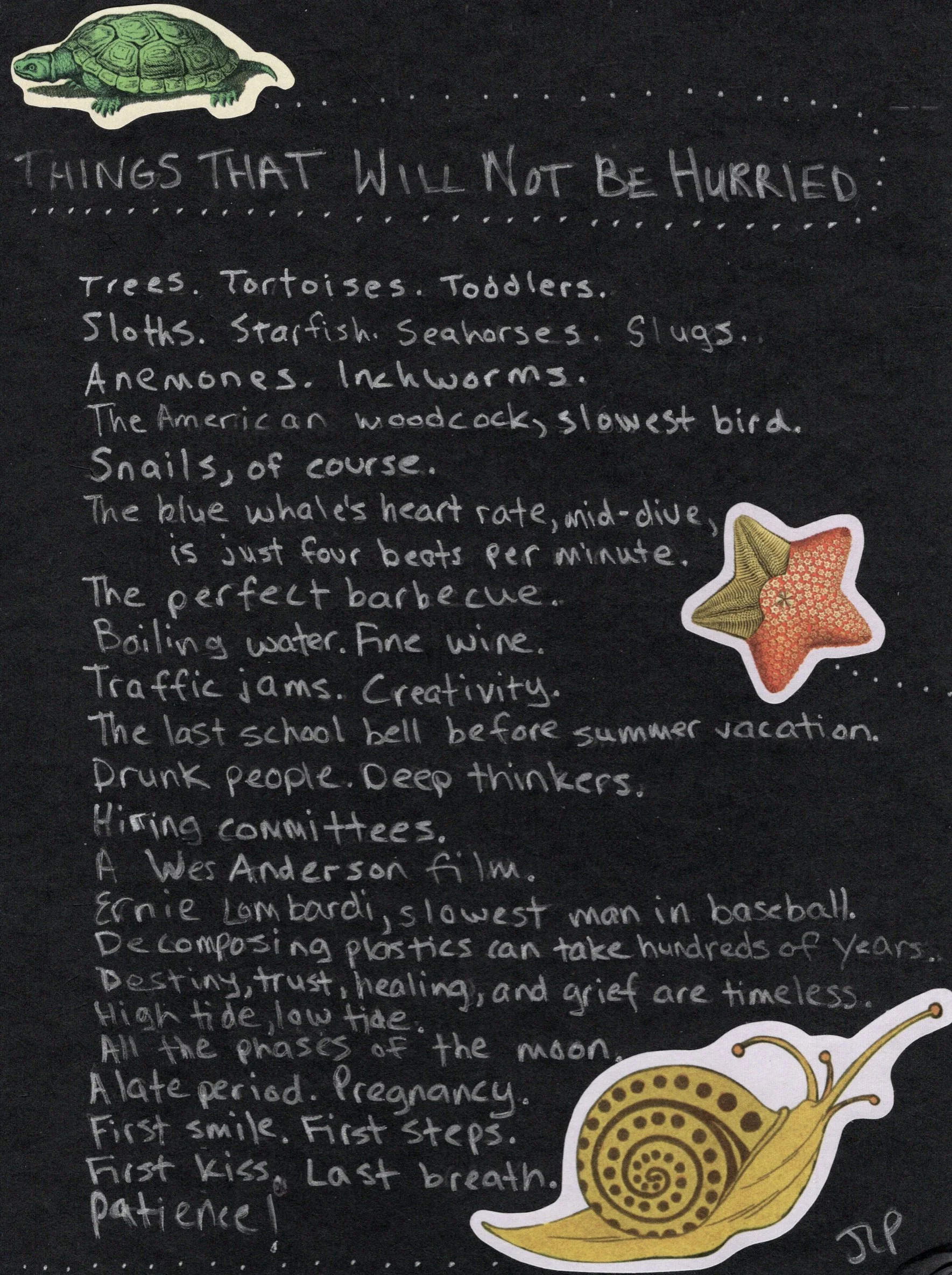 Things that will not be hurried