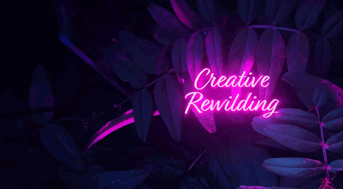 Creative-Rewilding-neon-banner.9-25.png