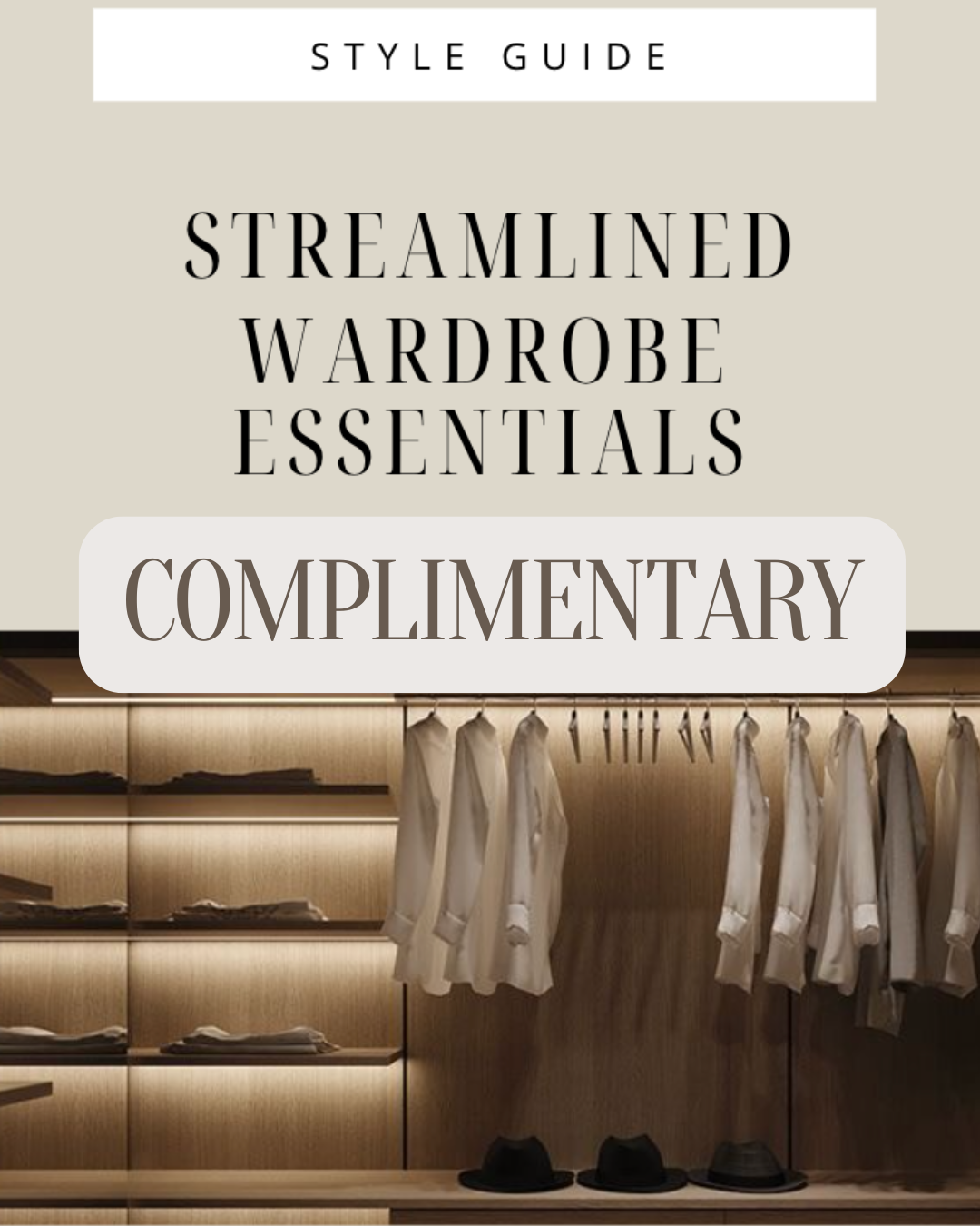 MEN'S STREAMLINED WARDROBE ESSENTIALS GUIDE