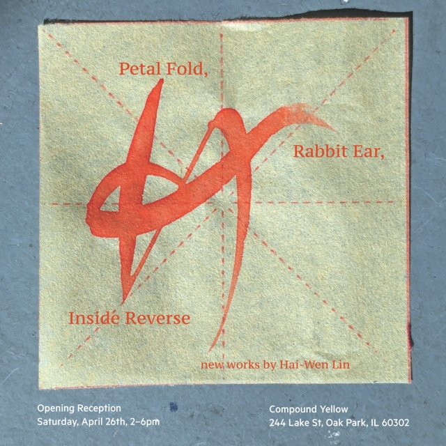 Petal Fold, Rabbit Ear, Inside Reverse: New Works by Hai-Wen Lin