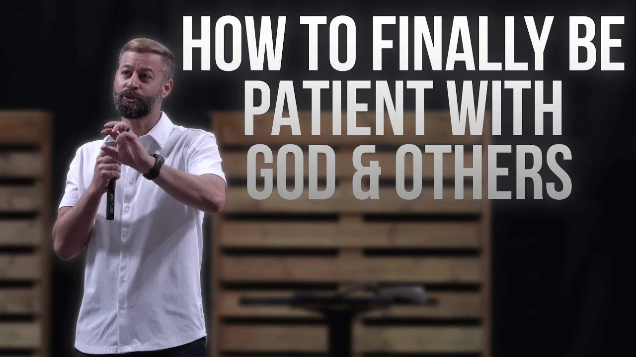 Patience: How to Finally Be Patient with God and Others