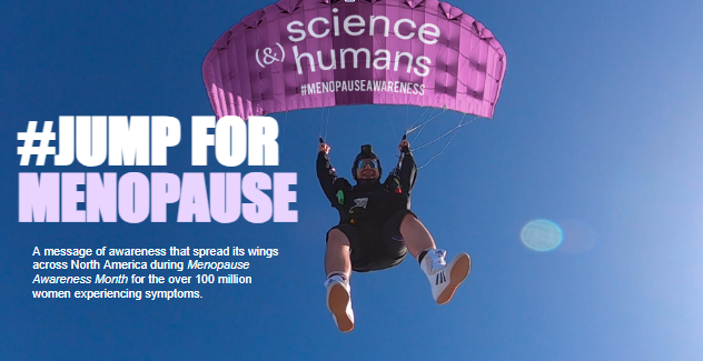 #JumpForMenopause: Science&amp;Humans Spreads its Wings for Over 100 Million Women Across North America During Menopause Awareness Month this October