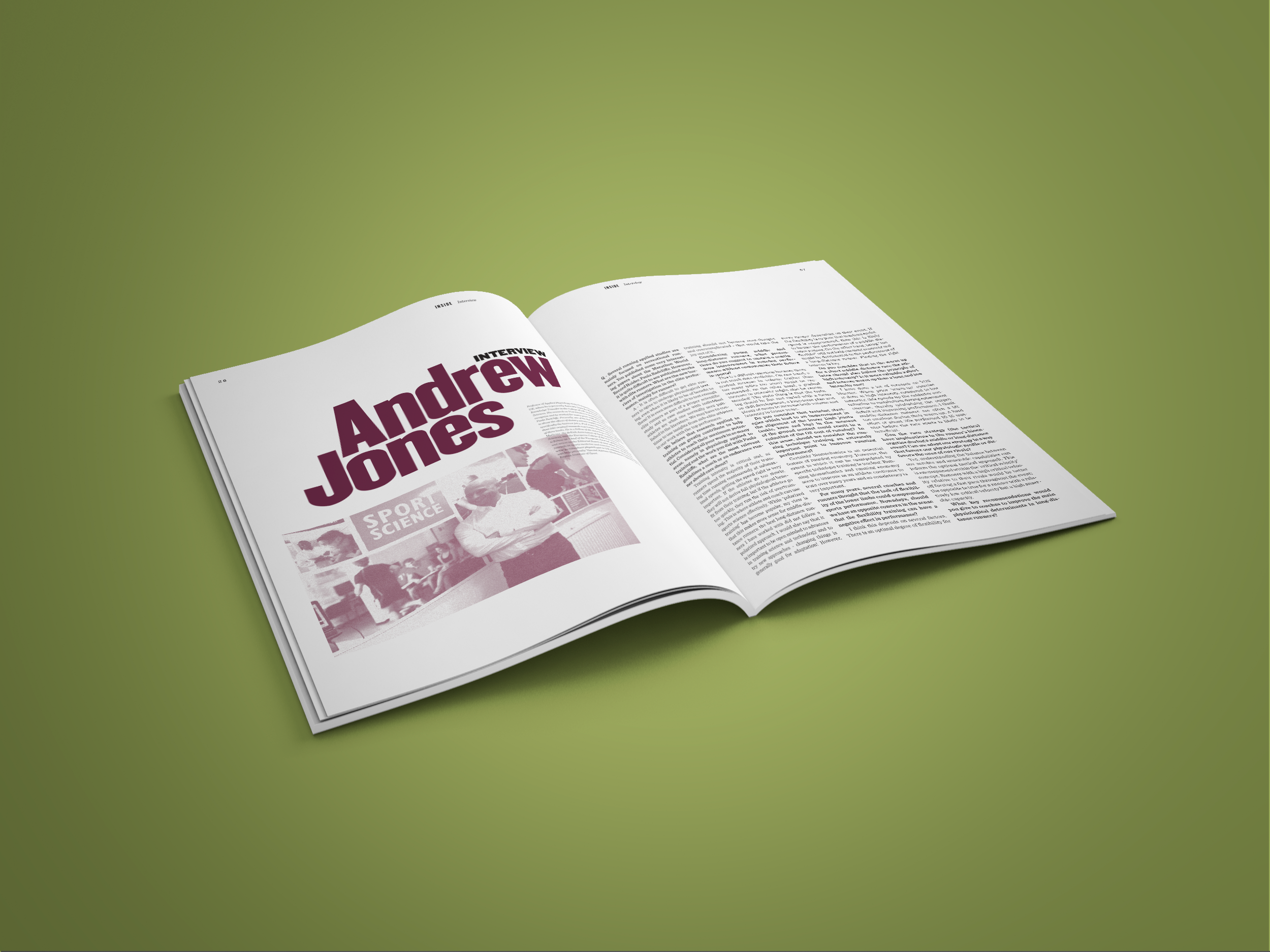  Andrew Jones é um investigador reputado no desporto e que foi durante vários anos responsável pela avaliação da recordista do mundo da Maratona, Paula Radcliffe. Tem na edição nº 2 uma entrevista com conteúdos muito relevantes. 
