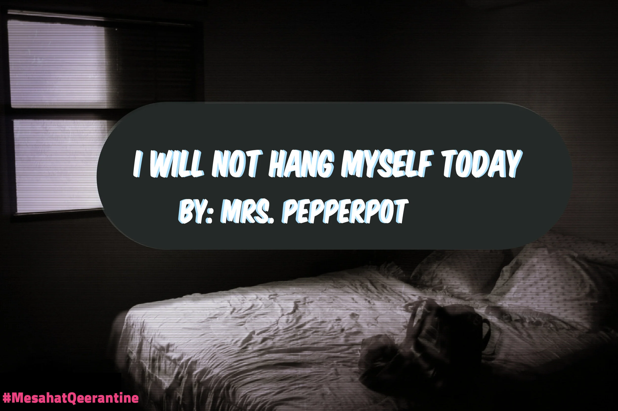 Mrs. Pepper Pot: I Won't Hang Myself Today