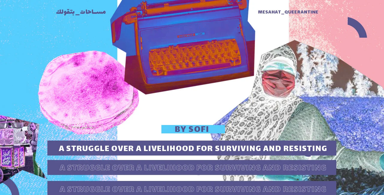 A Struggle over A Livelihood for Surviving and Resisting