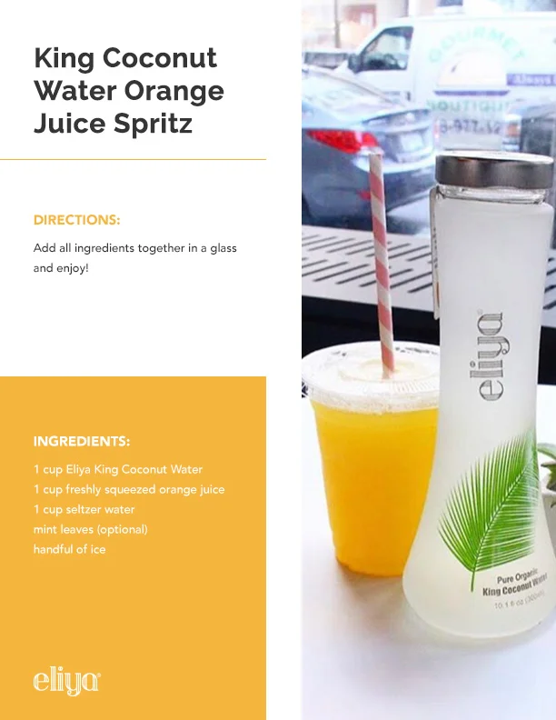 King Coconut Water Orange Juice Spritz — Eliya