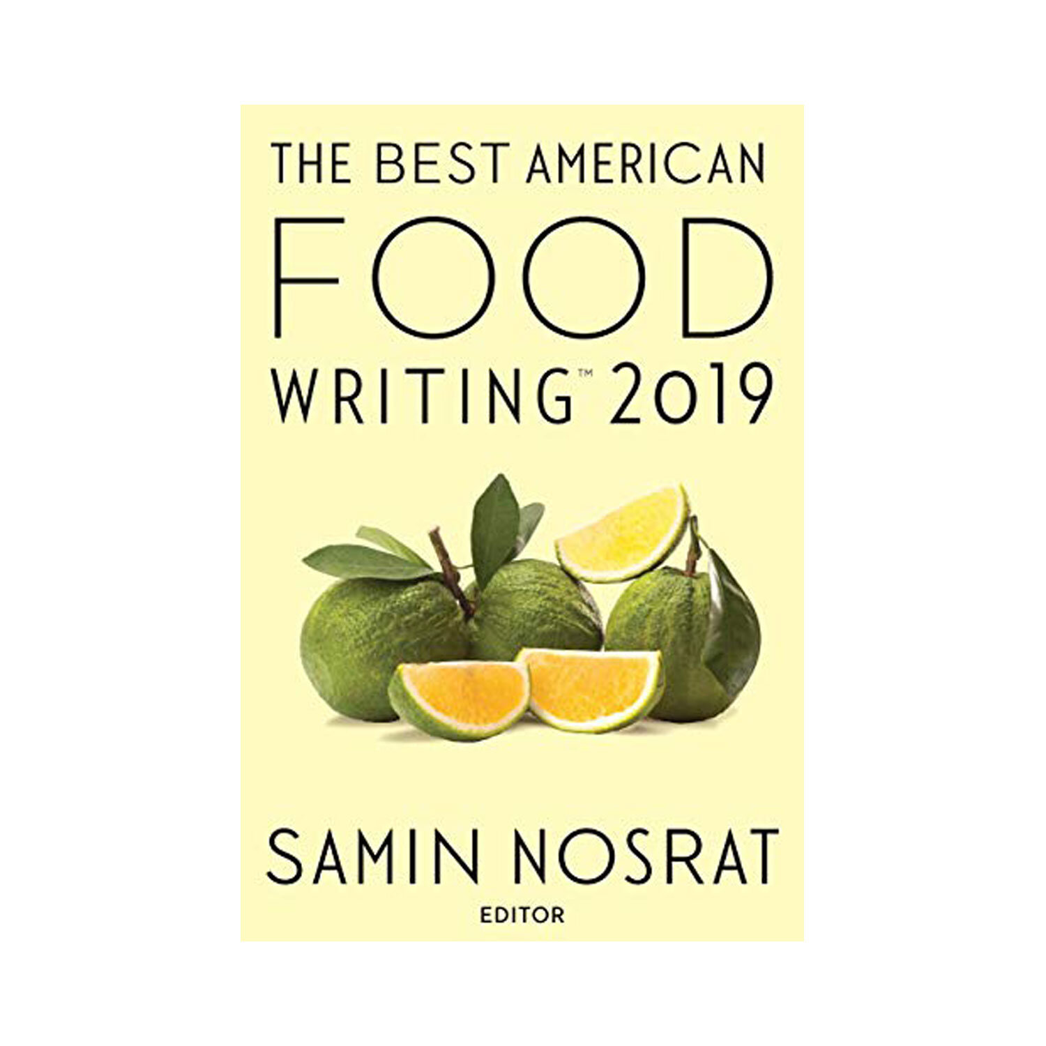 The Best American Food Writing 2019 edited by Samin Nostrat