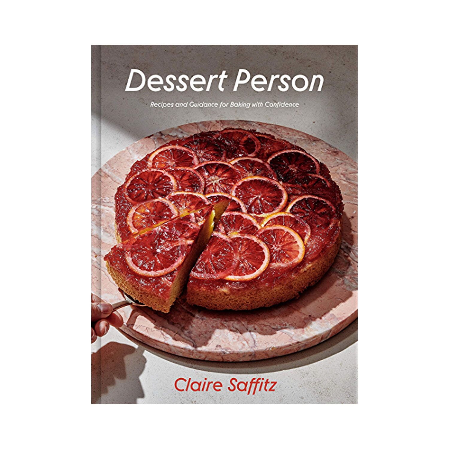 Dessert Person by Claire Saffitz