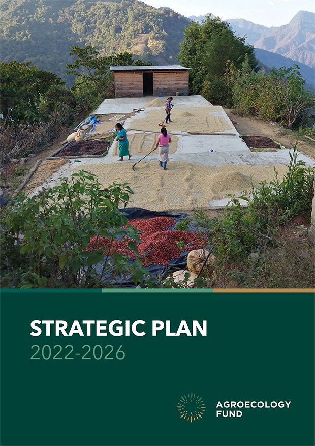 Agroecology Fund Strategic Plan 2022-2026