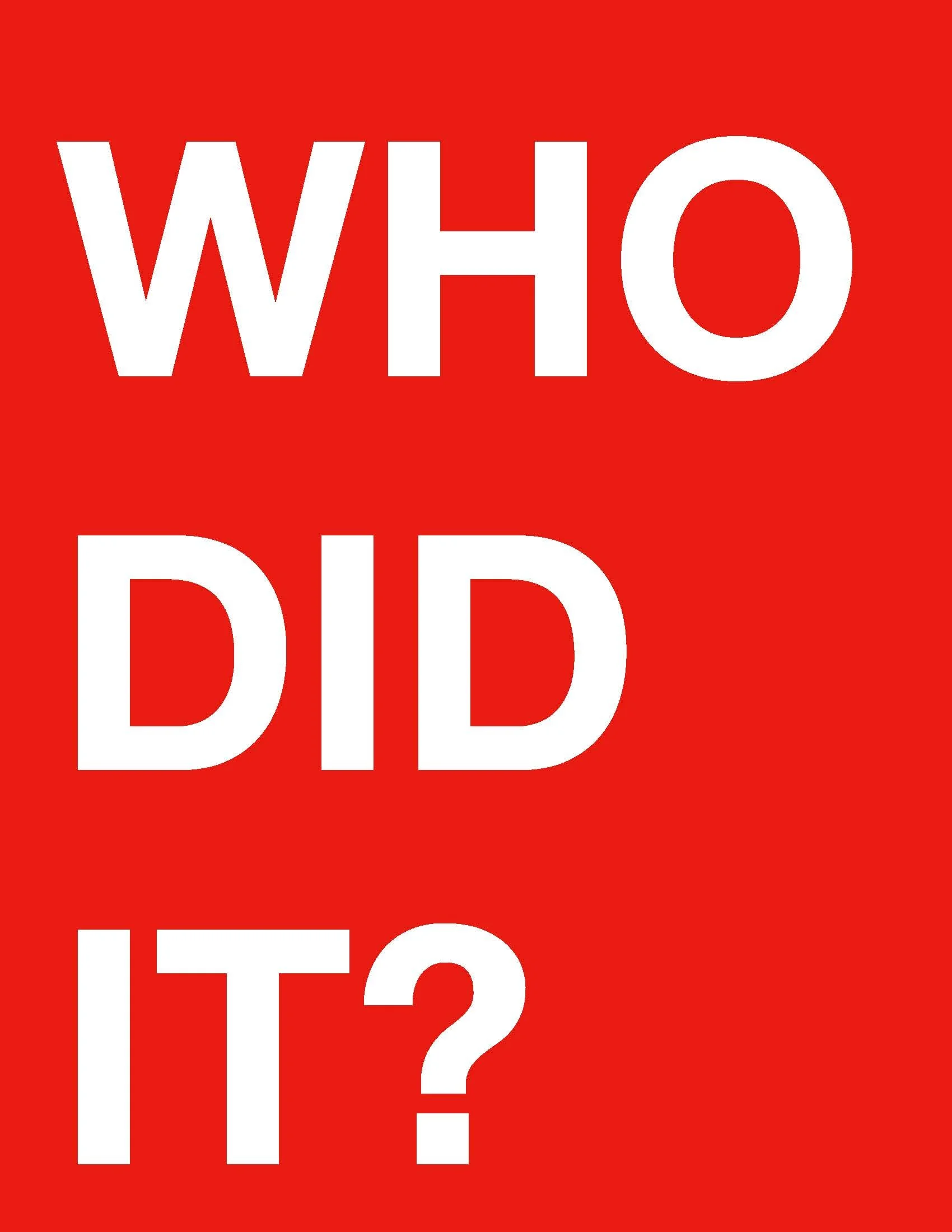 Who DId IT – Creative Treatment Process 