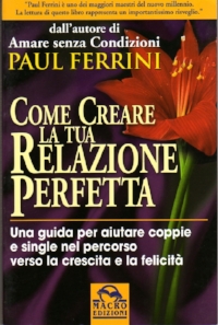 Italian Creating a Spiritual RelationshipCome Creare la tua Relatione Perfetta001.jpg