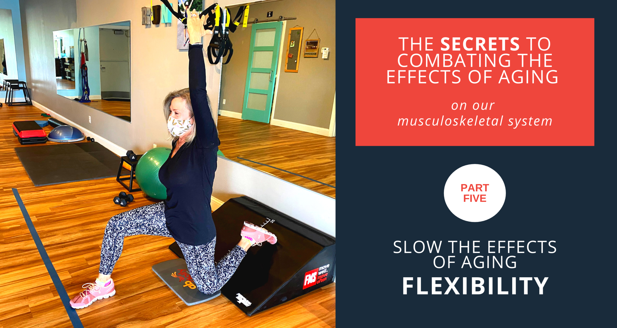 THE SECRETS TO COMBATING THE EFFECTS OF AGING: Flexibility — CoachAmyPT
