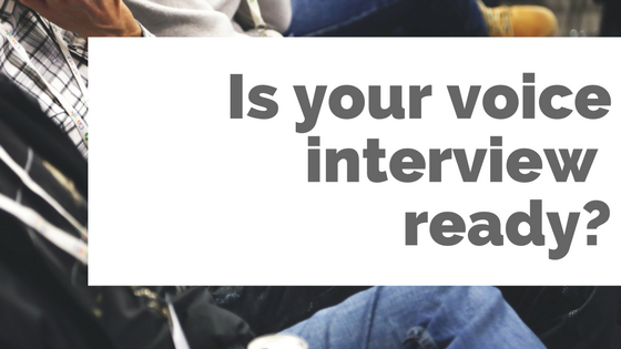 Is Your Voice Phone Interview Ready?