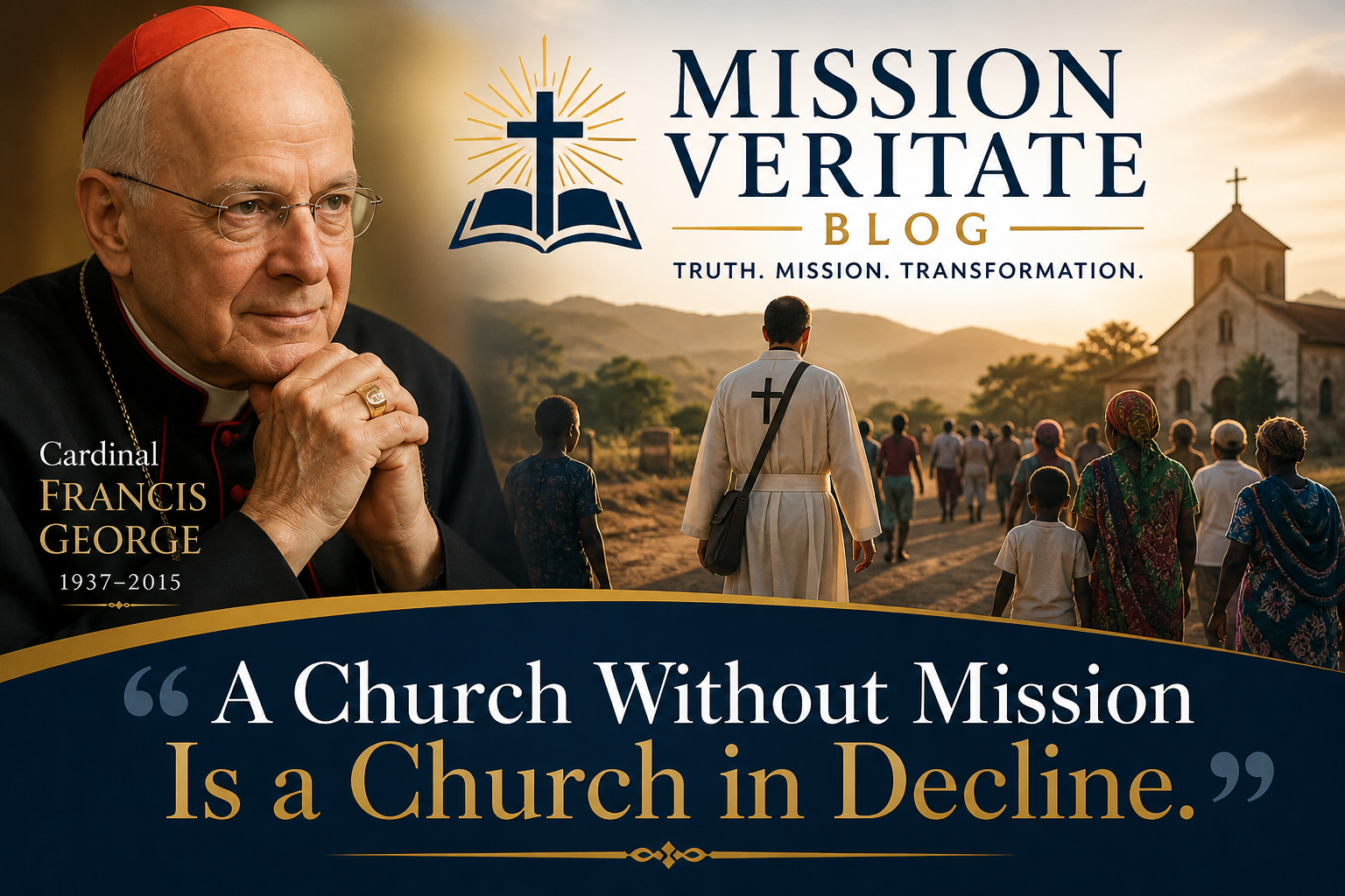      

 
   A Church Without Mission Is a Church in Decline   In the spirit of Francis George   The Church does not lose her life all at once. Decline begins quietly—when the urgency to proclaim Christ gives way to the comfort of maintaining what alr