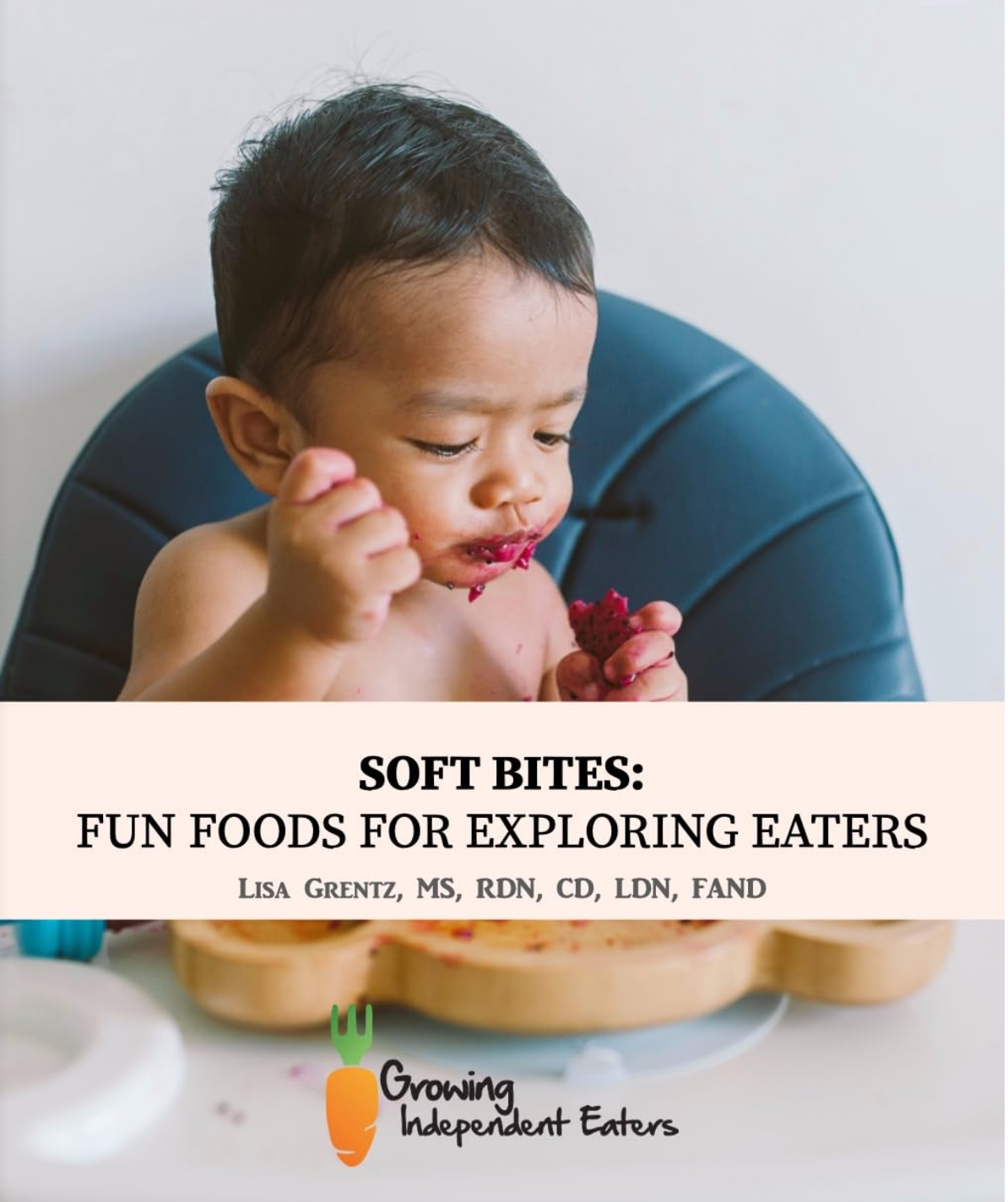Soft Bites: Fun Foods For Exploring Eaters (Digital Download)