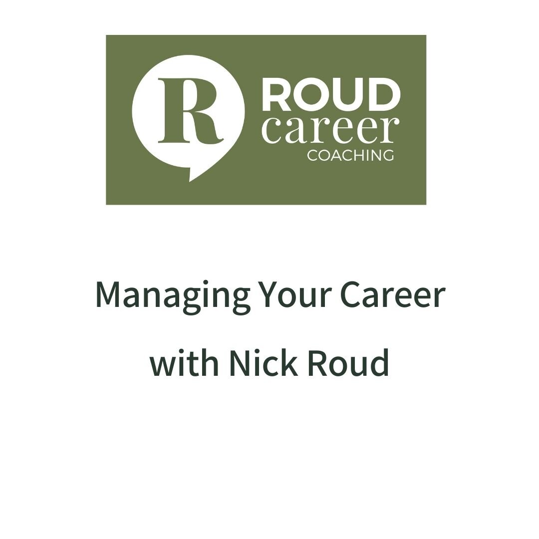 Managing Your Career by Nick Roud Career Coach