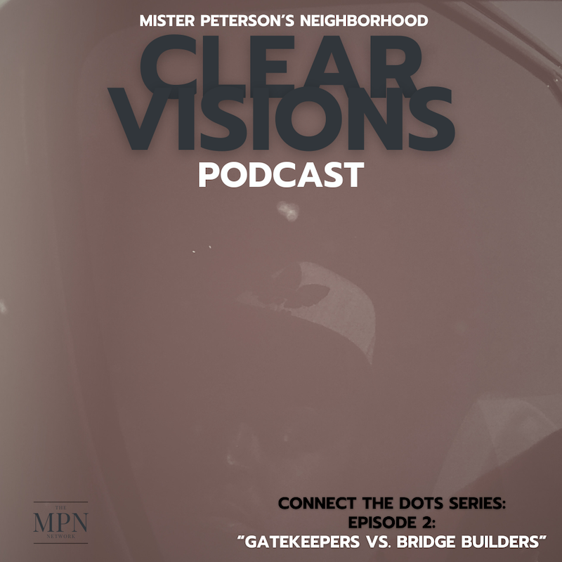 Connect The Dots Series: Episode 2: “Gatekeepers vs. Bridge Builders” episode artwork