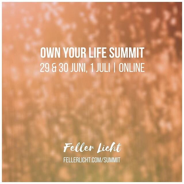 OWN YOUR LIFE SUMMIT

Morgen start de 'Own Your Life' Summit van Feller Licht. Met als doel ervoor te zorgen dat jij NOG meer verantwoordelijkheid neemt voor jezelf en je leven. 3 dagen lang je onderdompelen in de energie en gratis deelnemen aan gave