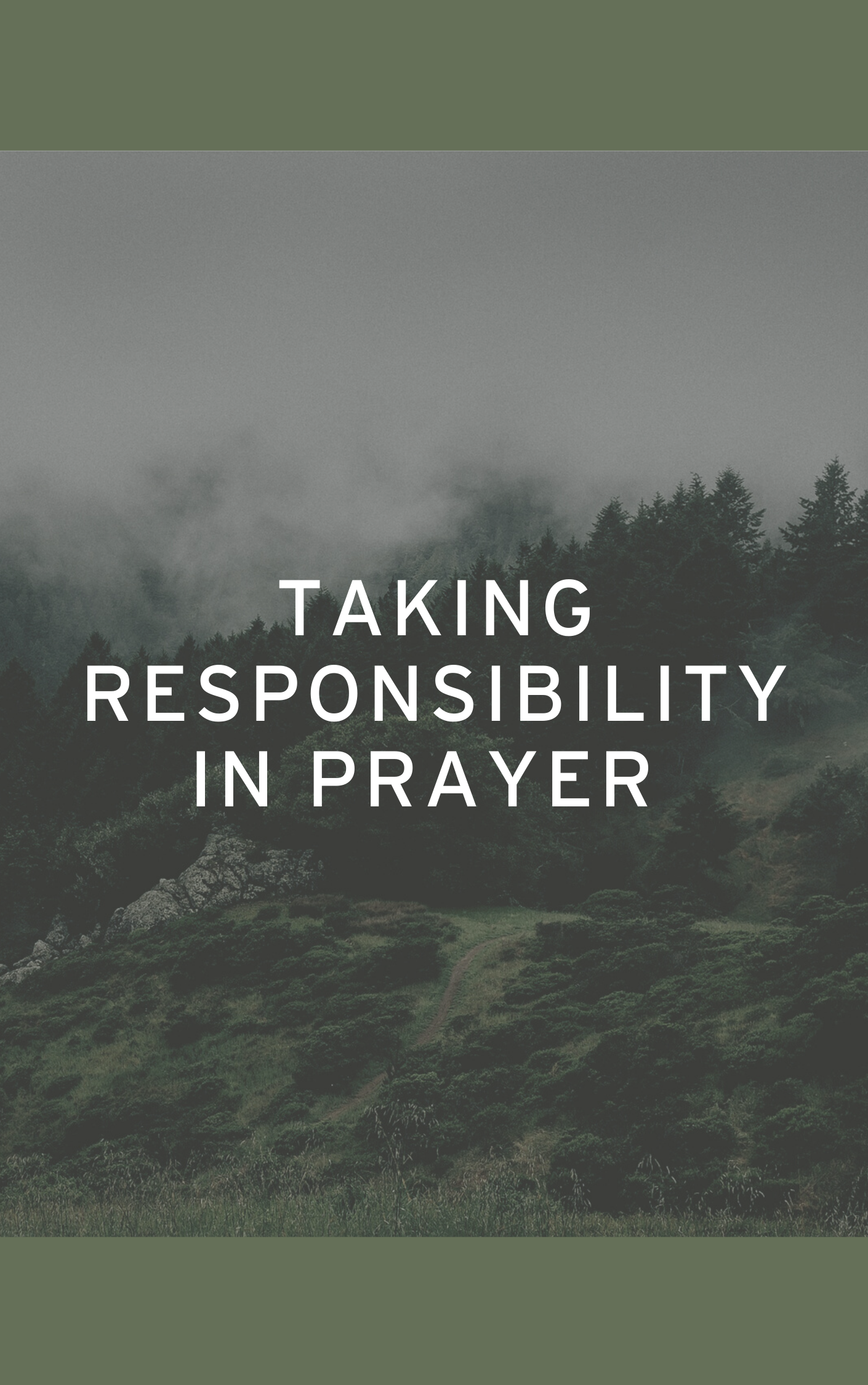 Taking Responsibility in Prayer