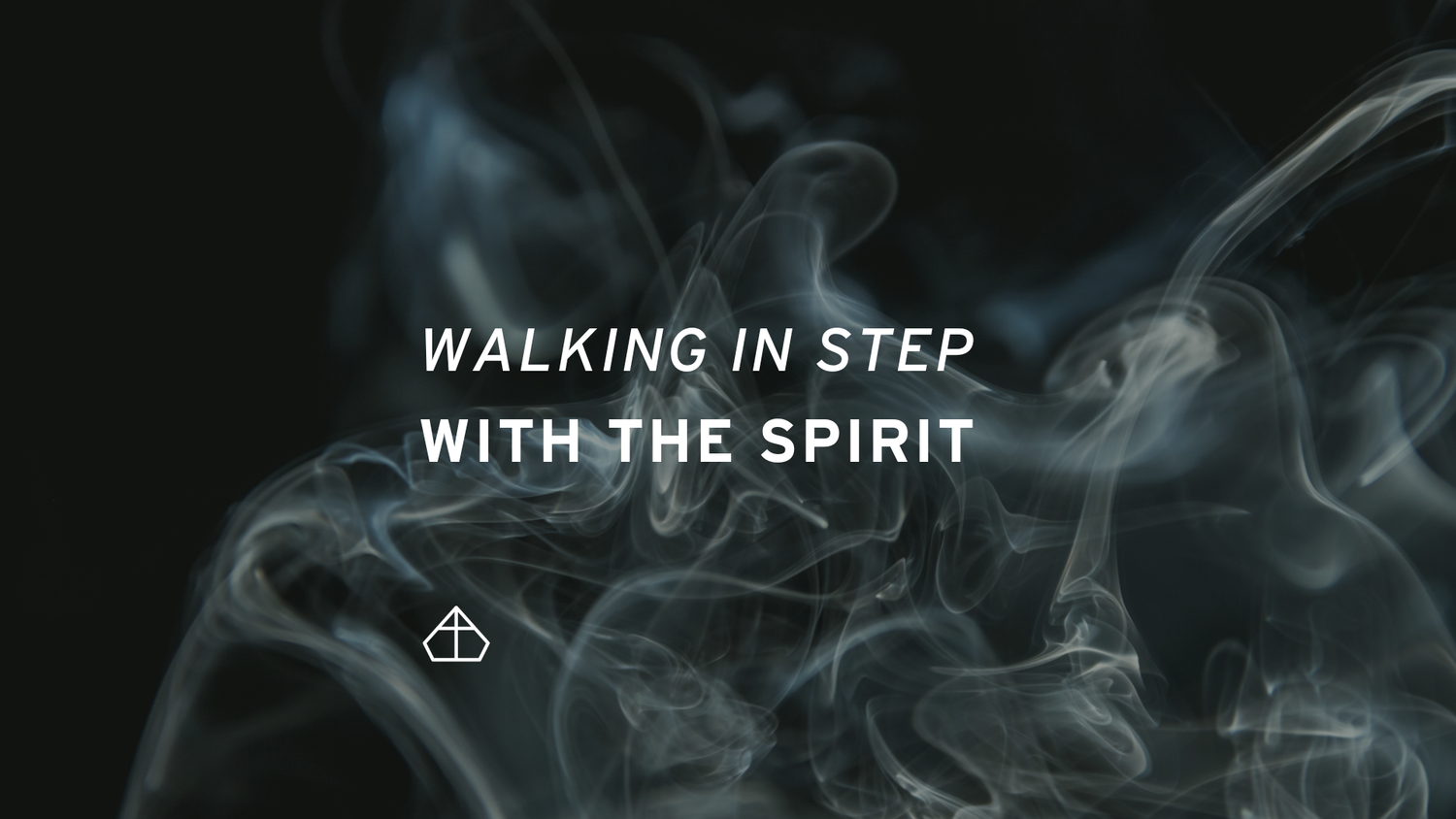 Walking in Step with The Spirit