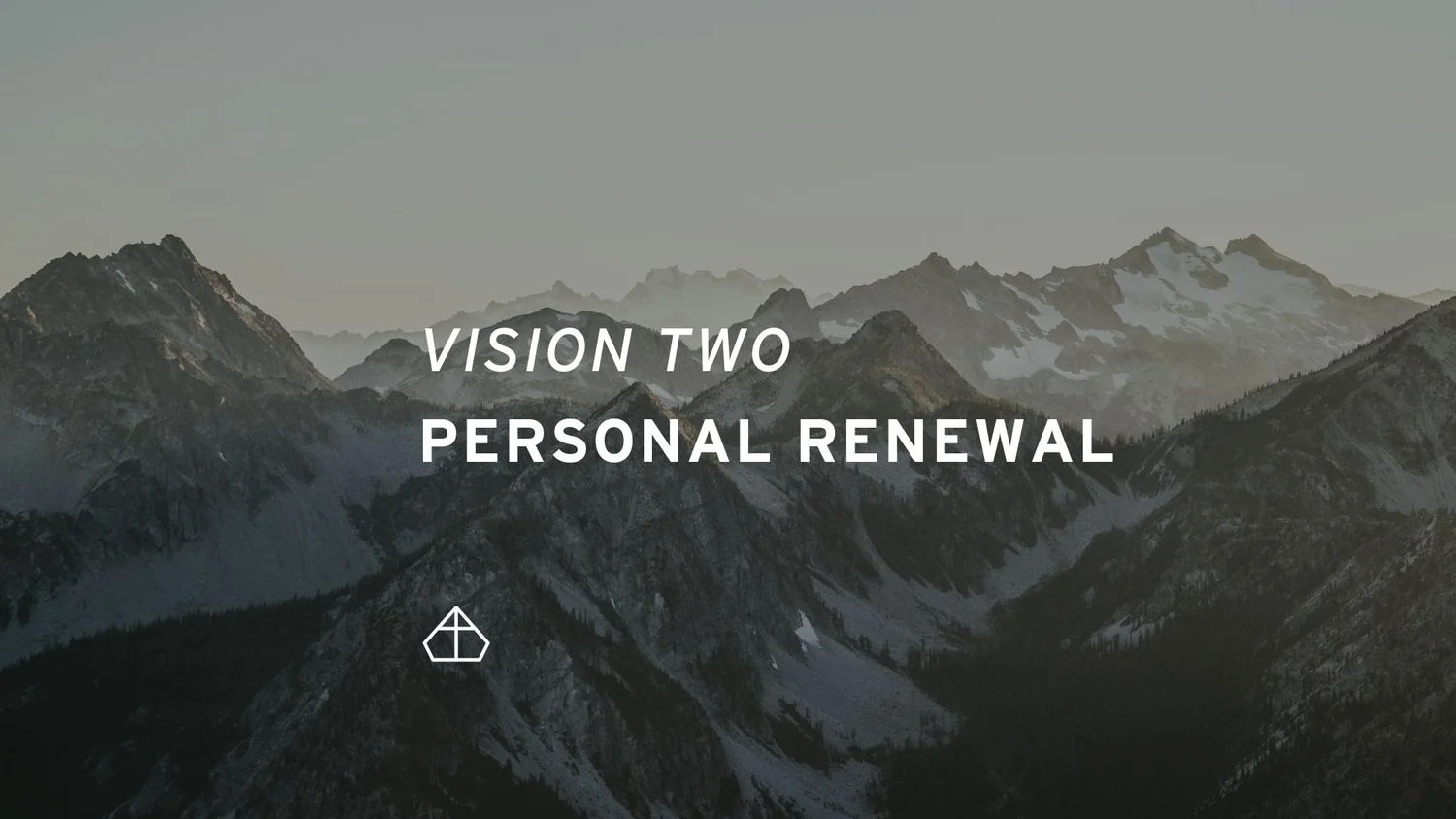Vision Two: Personal Renewal