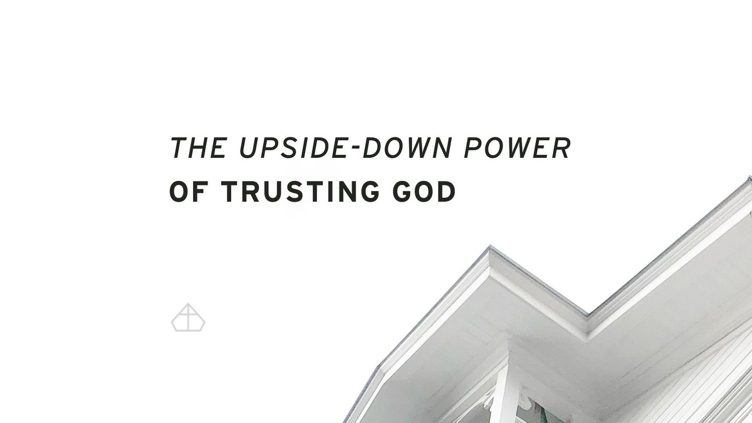 The Upside Down Power of Trusting God episode artwork