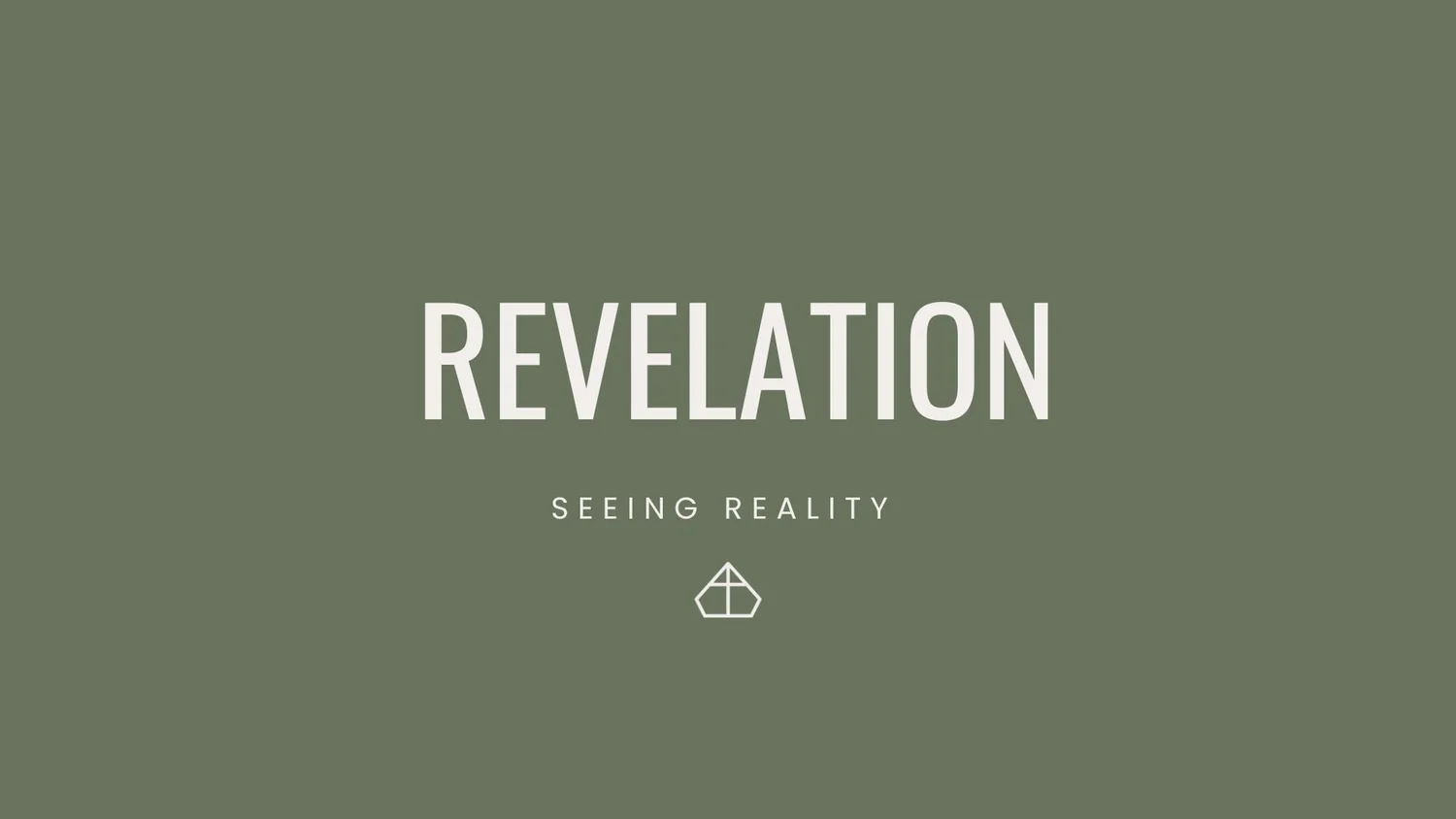 Revelation: Seeing Reality
