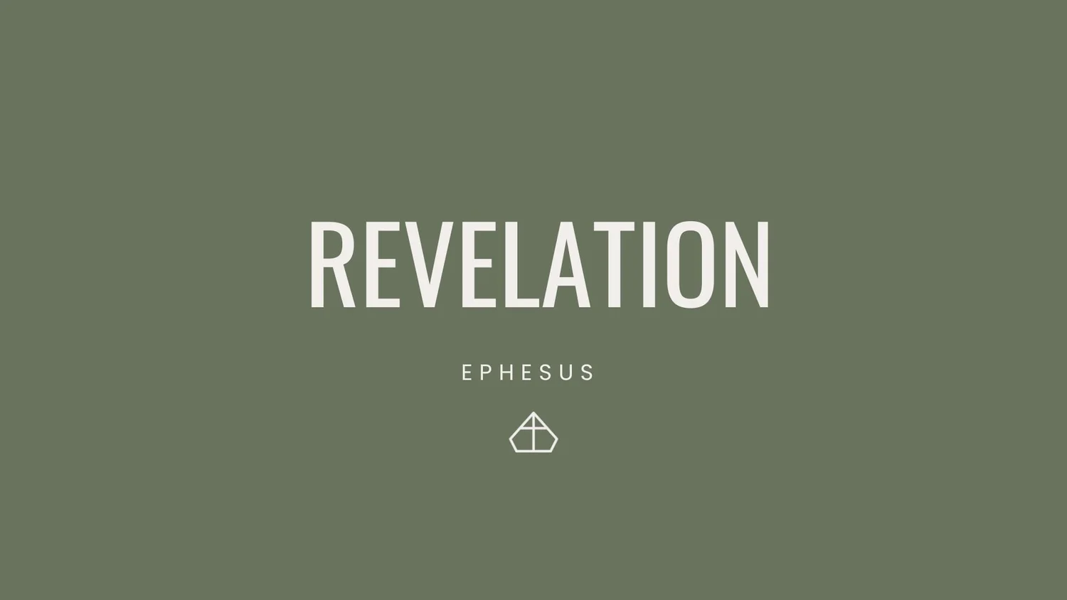 Revelation: Ephesus
