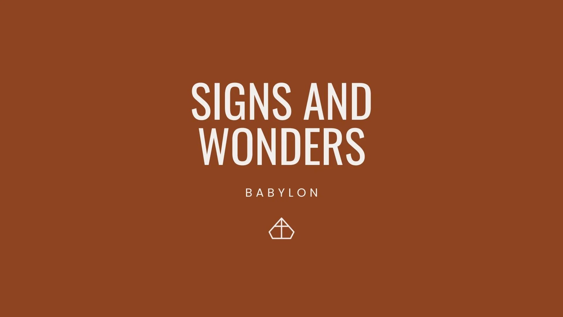Signs and Wonders: Part Two